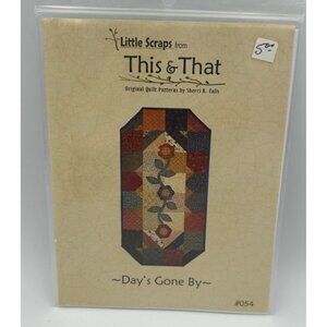 Quilt Pattern Charm Pack Scraps From This & That Days Gone 16 X 32  #054